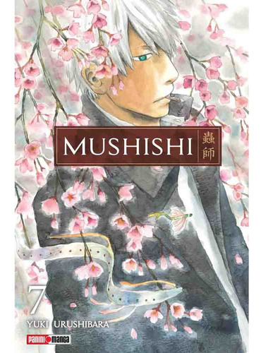 Mushishi 07, De Yuki Urushibara. Serie Mushishi Editorial Panini Manga Argentina, Tapa Blanda, Edición 1 En Español, 2023