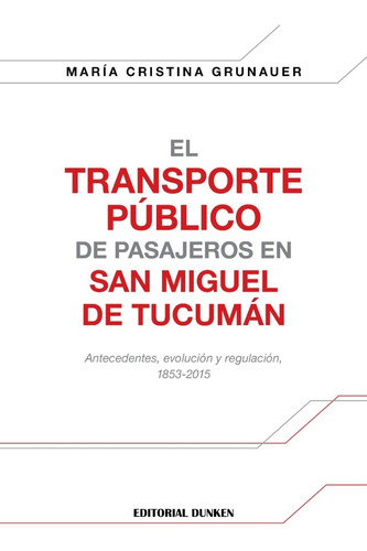 El Transporte Público De Pasajeros En San Miguel De Tucumán.