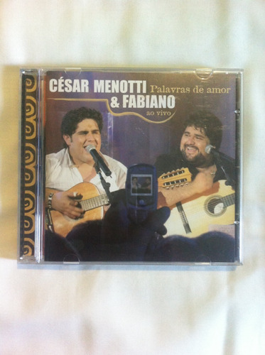 Cd César Menotti & Fabiano - Ao Vivo Palavras De Amor