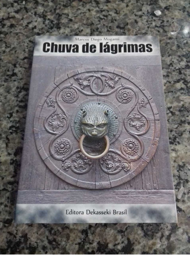 Livro Chuva De Lágrimas - Marcos Diego Mogami