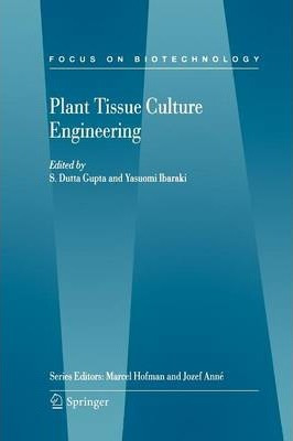 Libro Plant Tissue Culture Engineering - S. Dutta Gupta