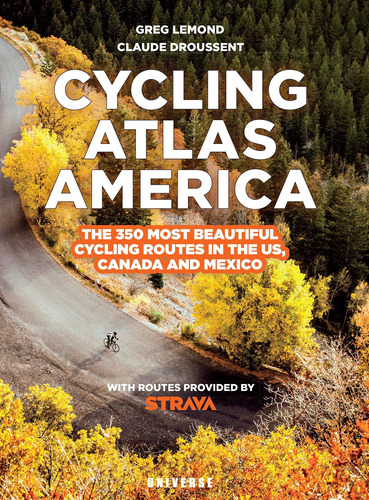 Libro: Cycling Atlas North America: The 350 Most Beautiful C