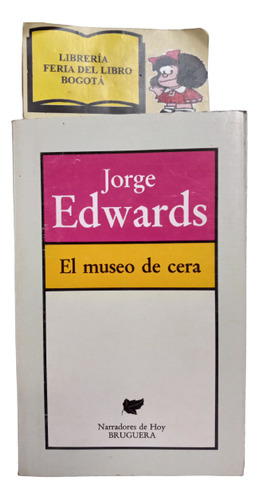 El Museo De Cera - Jorge Edwards - 1981 - Latinoamericana