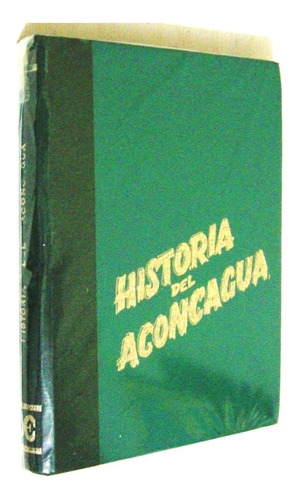 Andinismo Historia Aconcagua Cordillera Montañas Dedic.firma
