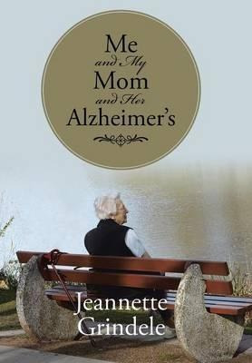 Libro Me And My Mom And Her Alzheimer's - Jeannette Grind...