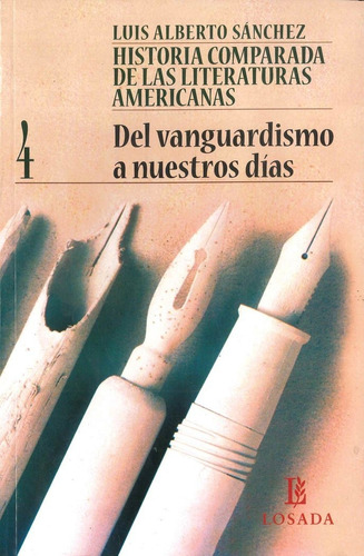 Historia Comparada Literatura Americana Tomo 4, De Sanchez Luis Alberto. Editorial Losada En Español