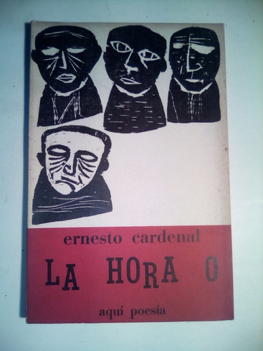 Aqui Poesía, Ernesto Cardenal, La Hora 0