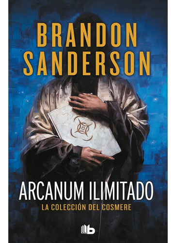 Arcanum Ilimitado - Sanderson, Brandon