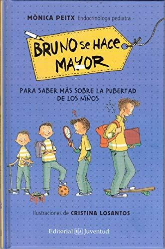 Bruno Se Hace Mayor (conocer Y Comprender), De Peitx I Triay, Mònica. Editorial Juventud, S.a., Tapa Tapa Dura En Español