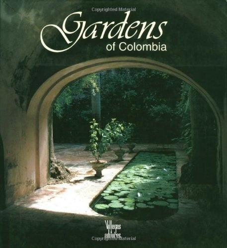 Gardens Of Colombia, De Benjamin Villegas Jimenez. Editorial Villegas Editores En Español