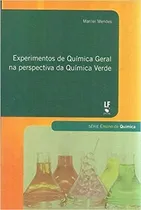 Comprar Experimentos De Química Geral Na Perspectiva Da Química Verde, De Mendes, Marilei. Editora Livraria Da Fisica Editora, Capa Mole, Edição 1 Em Português, 2018