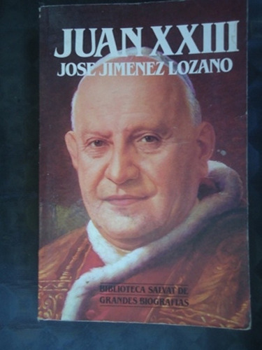 Juan 23 - Jose Jimenez Lozano - Salvat - 1985 - Muy Buen Est
