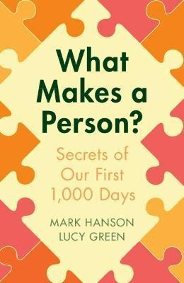 Libro What Makes A Person? : Secrets Of Our First 1,000 D...
