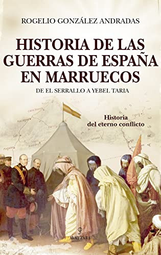 Historia De Las Guerras De España En Marruecos: De El Serral