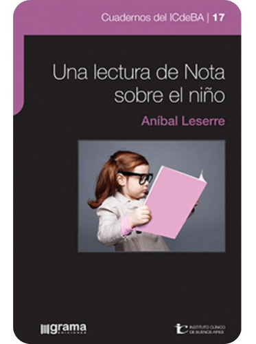 Una Lectura De Nota Sobre El Niño, De Aníbal Leserre. Editorial Grama, Tapa Blanda En Español