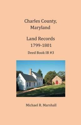 Libro Charles County, Maryland, Land Records, 1799-1801 -...