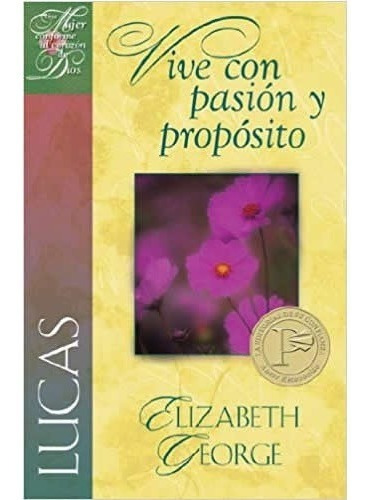 Lucas, Vive Con Pasion Y Proposito - Elizabeth George