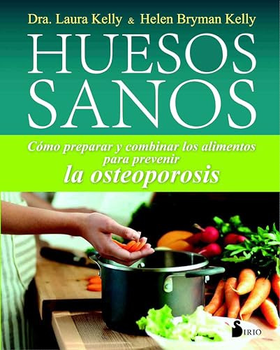 Libro Huesos Sanos Como Preparar Y Combinar Los Alimentos Pa