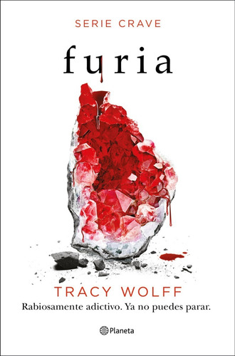 Furia (Serie Crave 2), de Tracy Wolff. Editorial Planeta, tapa blanda en español, 2022