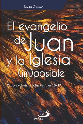 Libro El Evangelio De Juan Y La Iglesia - Ortega Badilla