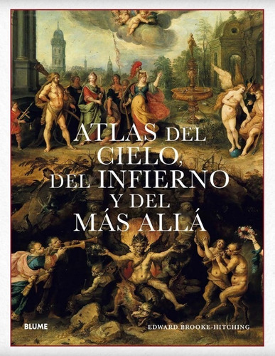Atlas Del Cielo, Del Infierno Y Del Más Allá - Ilustrada