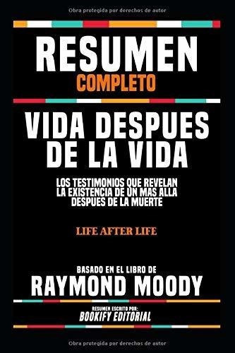Resumenpleto Vida Despues De La Vida Los..., de Editorial, BOOKIFY. Editorial Independently Published en español