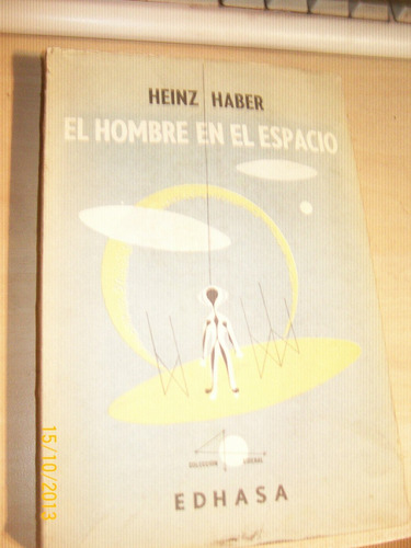 El Hombre En El Espacio - Haber, Heinz