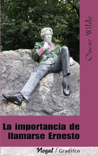 La Importancia De Llamarse Ernesto - Oscar Wilde