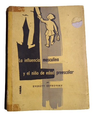 La Influencia Masculina Y El Niño De Edad Preescolar 