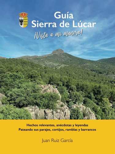Libro: Sierra De Lúcar: ¡vista A Mi Manera! Hechos Relevante