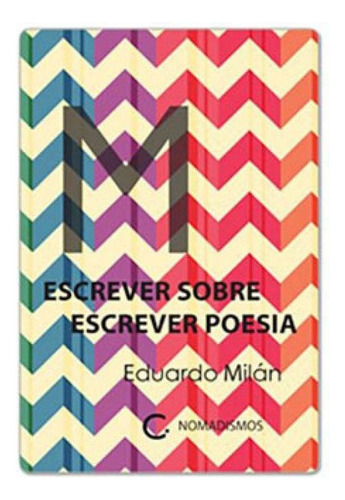 Escrever Sobre Escrever Poesia, De Milán, Eduardo. Editora Circuito, Capa Mole