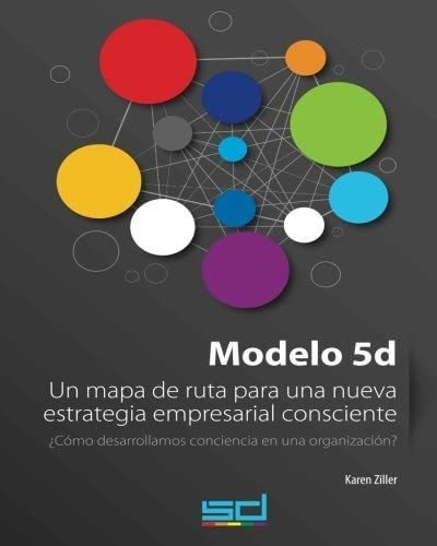 Libro: Modelo 5d: Un Mapa Ruta Una Nueva Estrategia