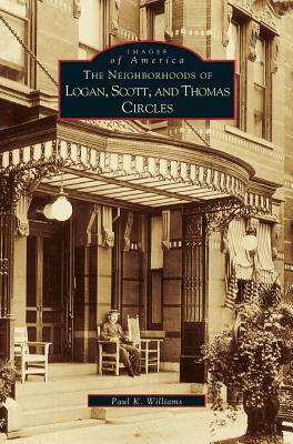 Libro Neighborhoods Of Logan, Scott, And Thomas Circles -...