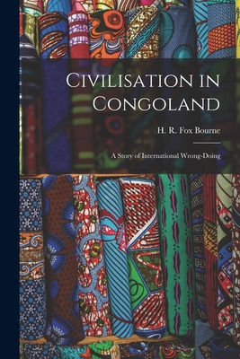 Libro Civilisation In Congoland: A Story Of International...