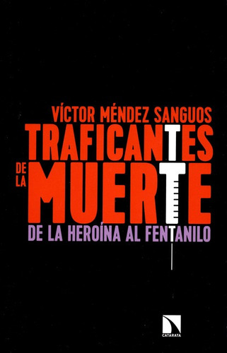 Traficantes De La Muerte De La Heroina Al Fentanilo