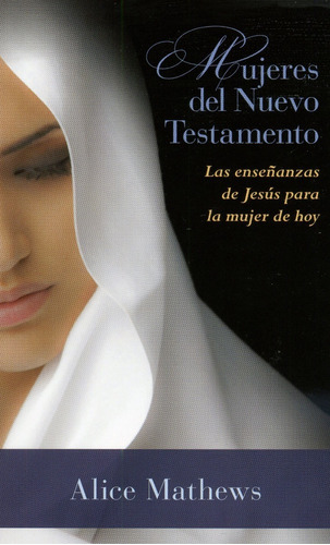 Mujeres Del Nuevo Testamento- Alice Mathews (bolsillo)