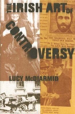 Libro The Irish Art Of Controversy - Lucy Mcdiarmid