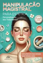Comprar Manipulação Magistral Para Estética: Personalização Dos Tratamentos Capa Comum  - Cia Farmacêutica; 3a Edição