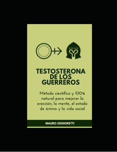 Libro: Testosterona Guerreros: Método Científico Y 10