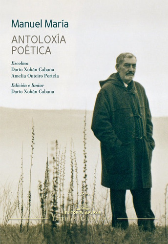 Manuel maria. Antoloxia poetica, de Cabana Yanes, Dario Xohan. Editorial Galaxia, S.A., tapa blanda en español