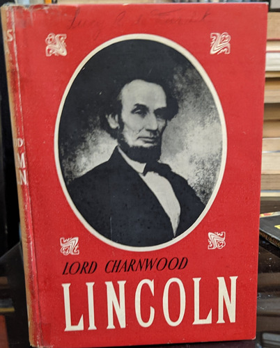 Abraham Lincoln. Lord Charnwood. Editorial Gandesa