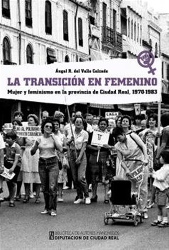 La Transicion En Femenino - Valle Calzado, Angel Ramon Del