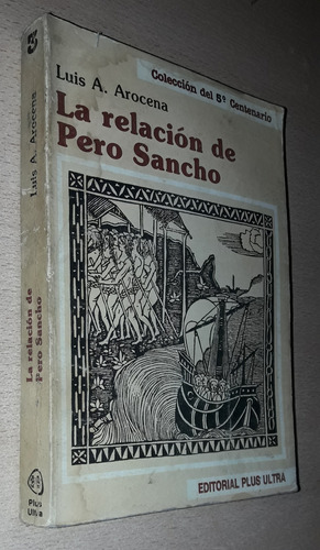 La Relación De Pero Sancho L. A. Arocena Plus Ultra 1986