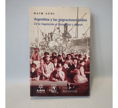 Argentina Y Las Migraciones Judias Haim Avni Mila