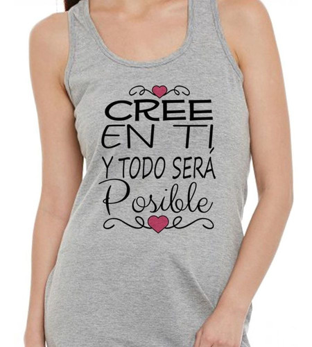 Musculosa Frase Cree En Ti Y Todo Sera Posible