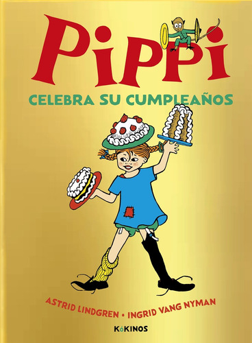 Pippi Celebra Su Cumpleaños (nuevo) - Astrid Lindgren / Ingr