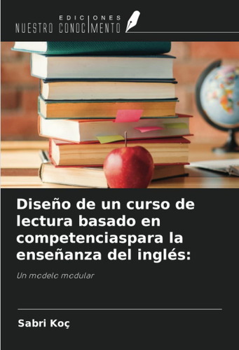 Libro: Diseño De Un Curso De Lectura Basado En Competenciasp