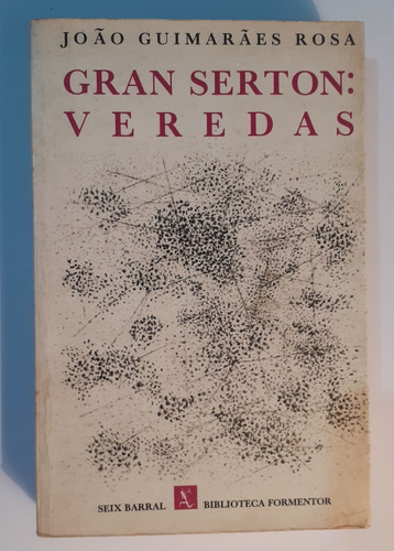 Gran Sertón: Veredas - João Guimarães Rosa