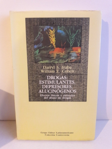 Drogas : Estimulantes, Represores, Alucinógenos 