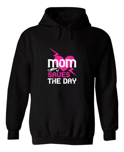 Sudadera Hombre  Hoodie Mamá Madre Mamá Hijo Mamá Hija 030